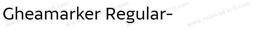 Gheamarker Regular字体转换
